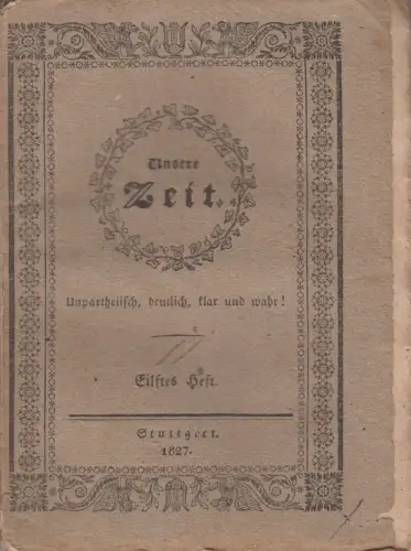 Buch: Unsere Zeit 11. Heft oder geschichtliche Übersicht ... 1827, E. F. Wolters