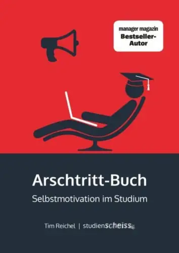 Buch: Arschtritt-Buch, Reichel, Tim, 2017, Studienscheiss, Selbstmotivation...