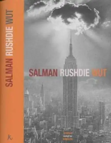 Buch: Wut, Rushdie, Salman. 2002, Kindler Verlag, Roman, gebraucht, sehr gut