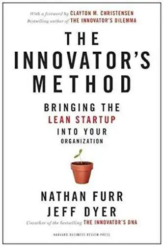 Buch: The Innovator's Method, Furr, Nathan, 2014, Harvard Business Review Press