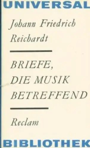 Buch: Briefe, Die Musik betreffend, Reichardt, Johann Friedrich. 1976