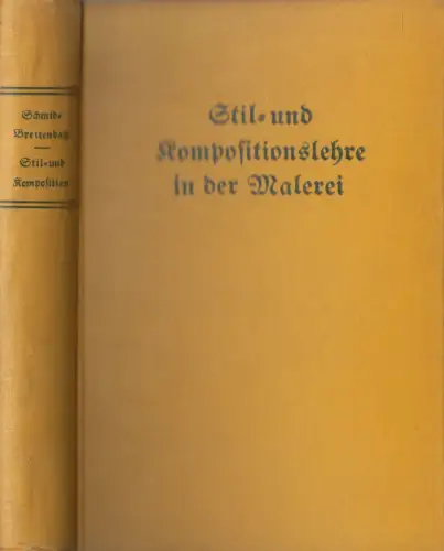 Buch: Stil- und Kompositionsehre in der Malerei, Franz Schmid-Breitenbach, 1921