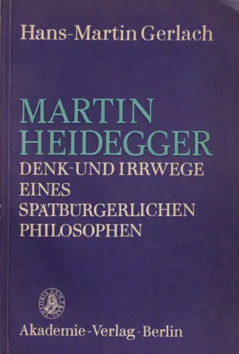Buch: Martin Heidegger, Gerlach, Hans-Martin, 1982, Akademie-Verlag