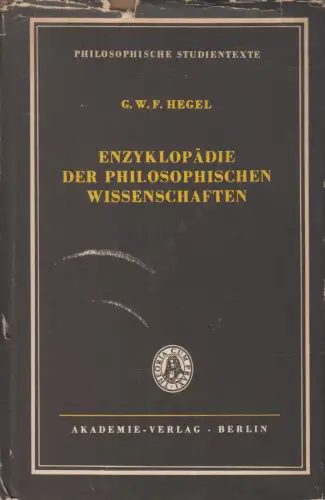 Buch: Enzyklopädie der philosophischen Wissenschaften, Hegel, G. F. W., Akademie