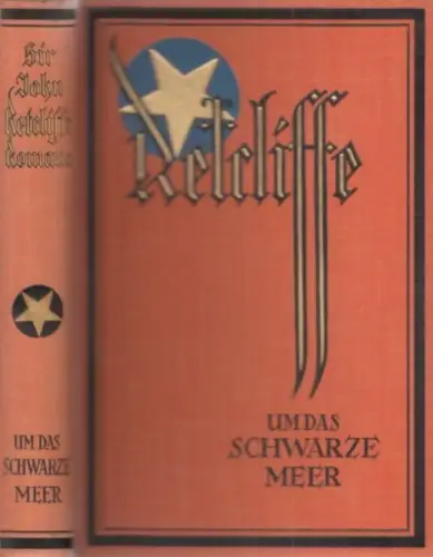 Buch: Um das Schwarze Meer, Retcliffe, Sir John. 1926, Retcliffe-Verlag