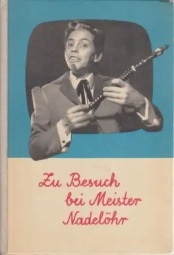 Buch: Zu Besuch bei Meister Nadelöhr, Trisch, Inge, W. Krumbach u.a. 1964
