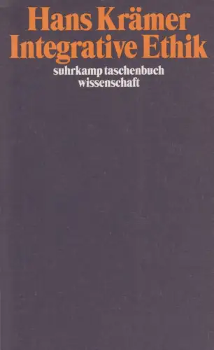 Buch: Integrative Ethik, Krämer, Hans, 1995, Suhrkamp Verlag, Wissenschaft