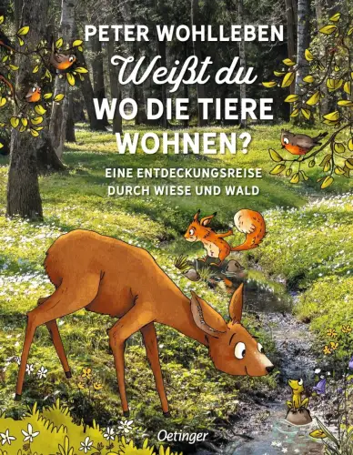 Buch: Weißt du, wo die Tiere wohnen?, Peter Wohlleben, 2019, Oetinger Verlag