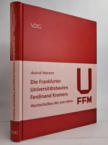 Buch: Die Frankfurter Universitätsbauten Ferdinand Kramers, Astrid Hansen, 2001