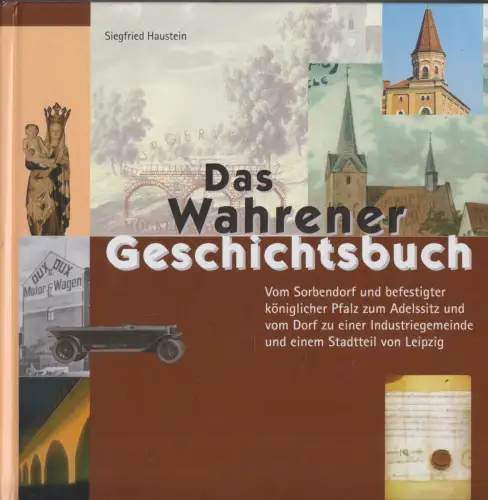 Buch: Das Wahrener Geschichtsbuch, Haustein, Siegfried, 2014, Art.Media Verlag