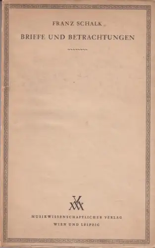 Buch: Briefe und Betrachtungen, Schalk, Franz, 1935, gebraucht, gut