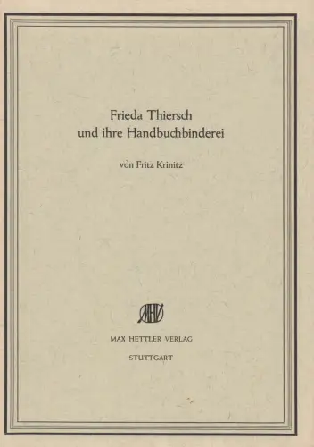 Buch: Frieda Thiersch und ihre Handbuchbinderei, Fritz Krinitz, 1968, Hettler