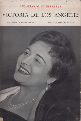 Buch: Victoria de Los Angeles. Bernard Gavoty, Roger Hauert, 1955, Kister, frz.