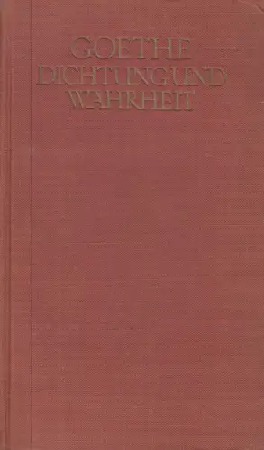 Buch: Dichtung und Wahrheit, Goethe, Johann Wolfgang. 1951, Insel-Verlag