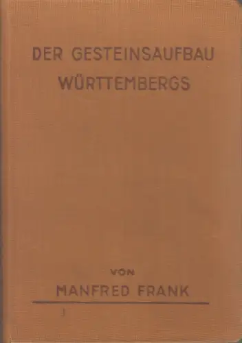 Buch: Der Gesteinsaufbau Württembergs, Manfred Frank, Schweizerbart Verlag