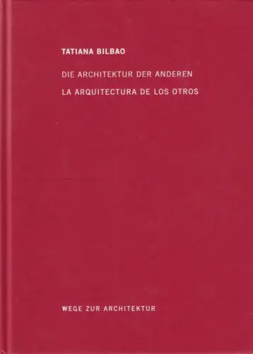 Buch: Die Architektur der anderen, Bilbao, Tatiana, 2018, FSB