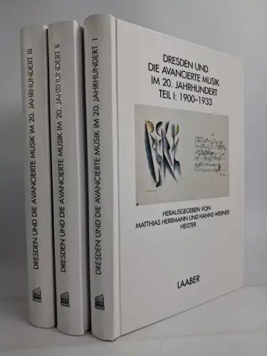 Buch: Dresden und die avancierte Musik im 20. Jahrhundert I-III, Laaber, 3 Bände