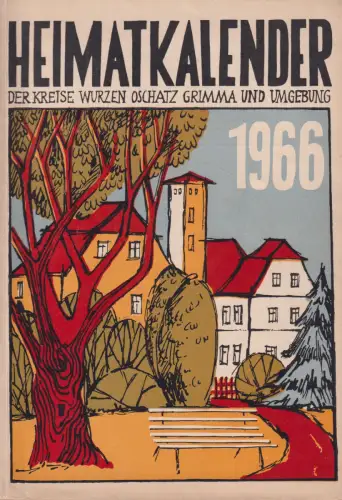 Buch: Heimatkalender 1966 für die Kreise Wurzen-Oschatz-Grimma, Müller, 1965