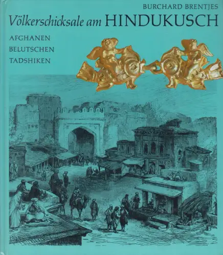 Buch: Völkerschicksale am Hindukusch, Brentjes, Burchard. 1983, gebraucht, gut
