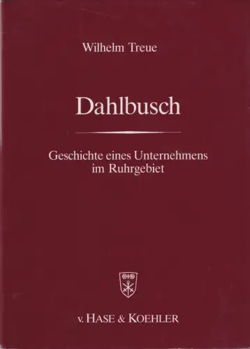 Buch: Dahlbusch, Treue, Wilhelm, 1988, Hase & Koehler, gebraucht, sehr gut