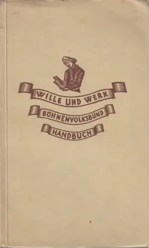 Buch: Wille und Werk, Handbuch des Bühnenvolksbundes, 1928, Wilhelm Karl Gerst