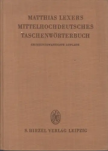 Buch: Matthias Lexers Mittelhochdeutsches Taschenwörterbuch, Lexer, Matthias