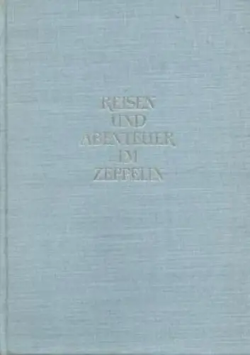 Buch: Reisen und Abenteuer im Zeppelin, Rackwitz, Erich. 1955, gebraucht, gut
