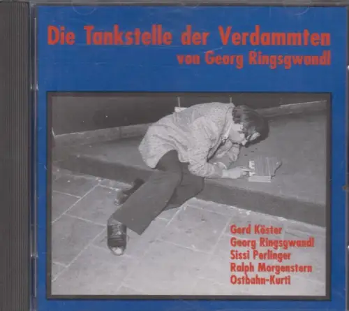 CD: Georg Ringsgwandl, Die Tankstelle der Verdammten. 1995, Our Choice, Chanson