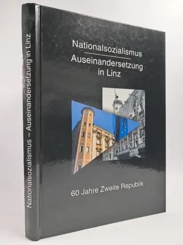Buch: Nationalsozialismus. Auseinandersetzung in Linz, Walter Schuster, 2005
