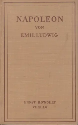 Buch: Napoleon, Ludwig, Emil. 1930, Ernst Rowohlt Verlag, gebraucht, gut