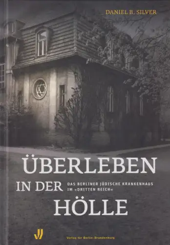 Buch: Überleben in der Hölle, Silver, Daniel B., 2006, gebraucht, sehr gut