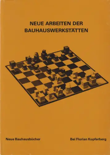Buch: Neue Arbeiten der Bauhauswerkstätten, Wingler, Hans M., 1981, Kupferberg