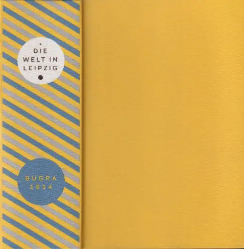 Buch: Die Welt in Leipzig - Bugra 1914, 2014, Maximilian-Gesellschaft, sehr gut