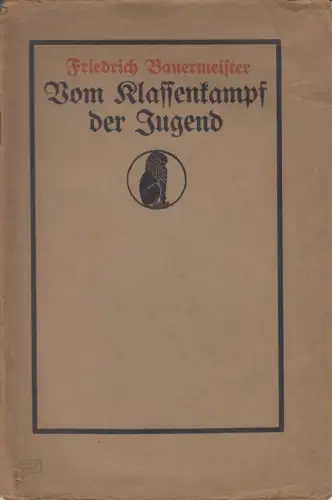 Buch: Vom Klassenkampf der Jugend, Friedrich Bauermeister, 1916, Eugen Diederich