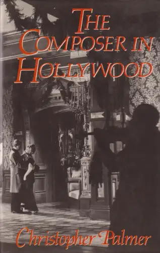 Buch: The Composer in Hollywood, Palmer, Christopher, 1990, Marion Boyars