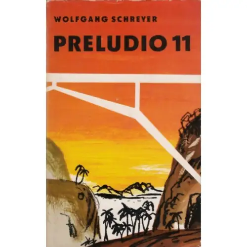 Buch: Preludio 11, Schreyer, Wolfgang. 1965, Das Neues Berlin, Roman