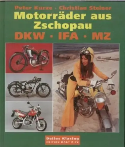 Buch: Motorräder aus Zschopau, Kurze, Peter, 1999, Moby Dick Verlag, sehr gut