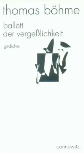 Buch: Ballett der Vergeßlichkeit, Böhme, Thomas. 1992, Gedichte, gebraucht, gut