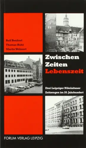 Buch: Zwischen Zeiten. Lebenszeit, Benkert, Rolf, 2005, Forum Verlag, sehr gut