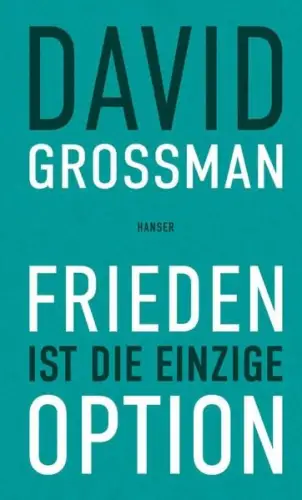 Buch: Frieden ist die einzige Option, Grossman, David, 2024, Hanser, sehr gut