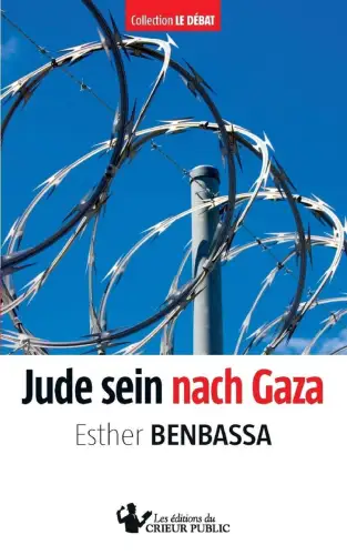 Buch: Jude sein nach Gaza, Benbassa, Esther, 2010, Les Editions du Crieur Public