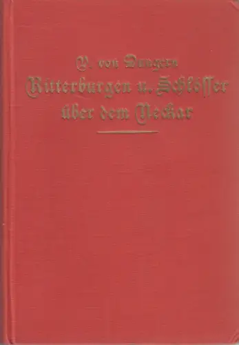 Buch: Ritterburgen und Schlösser über dem Neckar, V. v. Dungern, 1930, Graeger
