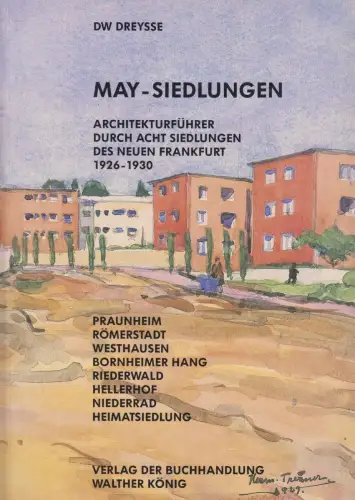 Buch: May-Siedlungen, Architekturführer, DW Dreysse, 1994, Walther König