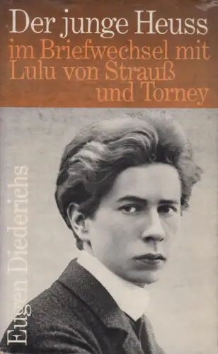 Buch: Der junge Heuß im Briefwechsel mit Lulu von Strauß und Torney, 1965, gut