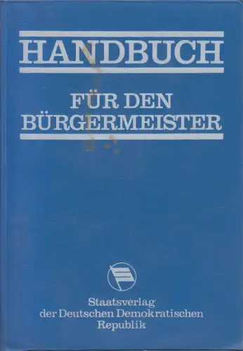 Buch: Handbuch für den Bürgermeister, 1978, Staatsverlag der DDR, gebraucht, gut