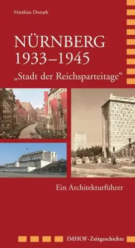 Buch: Nürnberg 19331945, Stadt der Reichsparteitage, Donath, Matthias, 2010