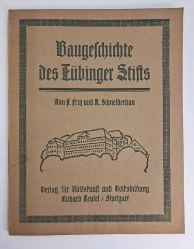 Buch: Baugeschichte des Tübinger Stifts, Fritz & Schneiderhan, 1919, R. Keutel