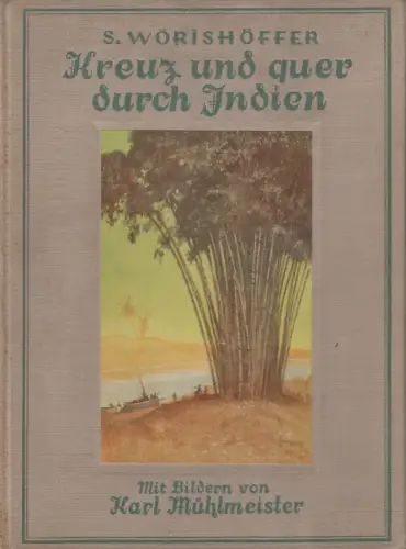 Buch: Kreuz und quer durch Indien, Sophie Wörishöffer, A. Anton, gebraucht, gut