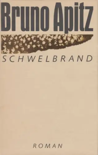 Buch: Schwelbrand, Apitz, Bruno. 1986, Buchclub 65, Roman, gebraucht, gut