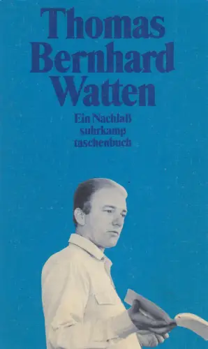 Buch: Watten, Ein Nachlaß. Bernhard, Thomas, 1998, Suhrkamp Taschenbuch Verlag